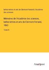 Mémoires de l'Académie des sciences, belles-lettres et arts de Clermont-Ferrand, 1863