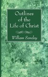 Outlines of the Life of Christ