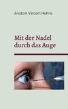 Mit der Nadel durch das Auge