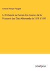 Le Zollverein ou l'union des douanes de la Prusse et des États Allemands de 1819 à 1841