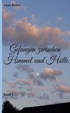 Gefangen zwischen Himmel und Hölle