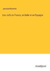 Les Juifs en France, en Italie et en Espagne