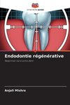 Endodontie régénérative