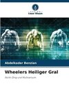 Wheelers Heiliger Gral