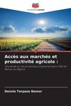 Accès aux marchés et productivité agricole :