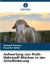 Aufwertung von Multi-Nährstoff-Blöcken in der Schaffütterung