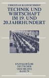 Technik und Wirtschaft im 19. und 20. Jahrhundert