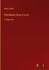 What Maisie Knew; A novel