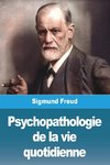 Psychopathologie de la vie quotidienne