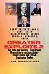 Greater Exploits - 2 - John G. Lake - Smith Wigglesworth - Lester Sumrall - Kenneth E. Hagin