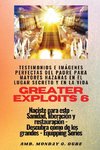 Greater Exploits - 6 - Testimonios e Imágenes Perfectas del Padre para Mayores Hazañas