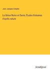 La Grèce Rome et Dante; Études littéraires d'après nature