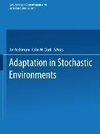 Adaptation in Stochastic Environments