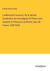 L'enlèvement innocent; Ou la retraite clandestine de monseigneur le Prince avec madame la Princesse sa femme, hors de France, 1609-1610