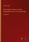 A Brief History of Panics; And Their Periodical Occurrence in the United States