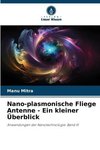 Nano-plasmonische Fliege Antenne - Ein kleiner Überblick