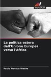 La politica estera dell'Unione Europea verso l'Africa