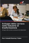 Sviluppo della carriera nelle industrie di trasformazione