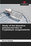 Study of the bioactive polysaccharides of Cryptolepis sanguinolenta