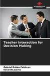 Teacher Interaction for Decision Making