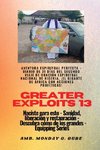 Greater Exploits - 13 - Aventura Espiritual Perfecta - Diario de 31 Días del Segundo Viaje