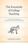 The Essentials of College Teaching