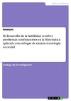 El desarrollo de la habilidad, resolver problemas combinatorios en la Matemática aplicada con enfoque de ciencia tecnología sociedad