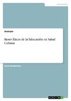 Bases Éticas de la Educación en Salud Cubana