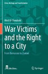 War Victims and the Right to a City