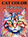 Katzen Malbuch für Erwachsene  Cat Color - 30 Katzen Ausmalbilder zur Entspannung und Kreativität für Frauen, Teenager, Tweens, Katzenliebhaber Cat Colouring Book for Adults, Teenager, Girls