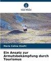 Ein Ansatz zur Armutsbekämpfung durch Tourismus