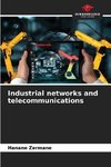 Industrial networks and telecommunications