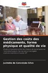 Gestion des coûts des médicaments, forme physique et qualité de vie