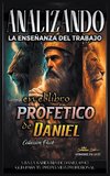 Analizando la Enseñanza del Trabajo en el Libro Profético de Daniel