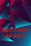 Libro di bordo del dolore