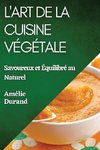 L'Art de la Cuisine Végétale