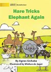 Hare Tricks Elephant Again