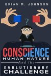 Conscience, Human Nature and the Evolutionary Challenge