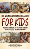 The Vikings and Anglo-Saxons for Kids