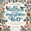 My Practice of the Presence of God