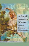 A French American Woman and Her Journey of Empowerment