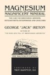 Magnesium The Magnificent Mineral