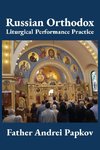 Russian Orthodox Liturgical Performance Practice