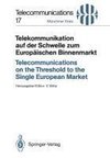 Telekommunikation auf der Schwelle zum Europäischen Binnenmarkt / Telecommunications on the Threshold to the Single European Market