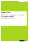 Die französische Sprache in Luxemburg. Der Vergleich mit dem Standardfranzösischen