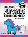 Malbuch Pupsende Einhörner Lustige Furzende Tiere 40 Ausmalbilder für Erwachsene, Teenager, Mädchen, Jungen, Tweens Malbuch für Mädchen