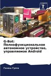 G-Bot: Polnofunkcional'noe awtonomnoe ustrojstwo, uprawlqemoe Android