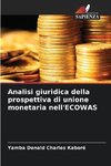 Analisi giuridica della prospettiva di unione monetaria nell'ECOWAS