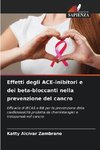 Effetti degli ACE-inibitori e dei beta-bloccanti nella prevenzione del cancro