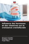 Influence des hormones et des vitamines sur la croissance craniofaciale